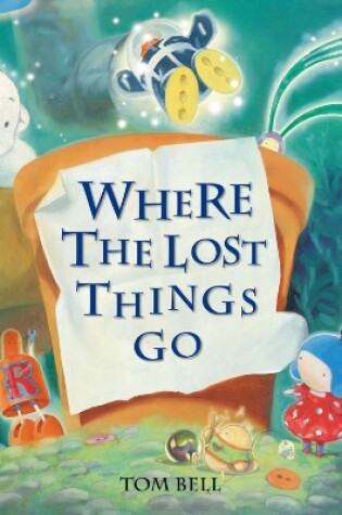 Cover of Where the Lost Things Go