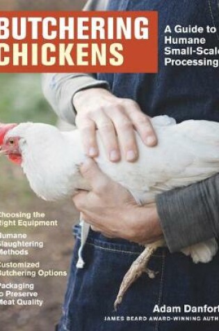 Cover of Butchering Chickens: A Guide to Humane, Small-Scale Processing