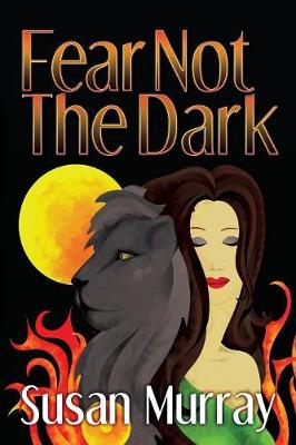 Book cover for Fear Not the Dark
