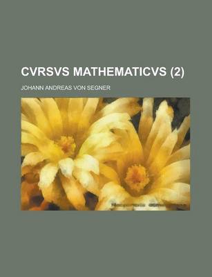 Book cover for Cvrsvs Mathematicvs (2 )