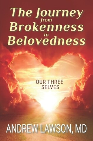 Cover of The Journey from Brokenness to Belovedness