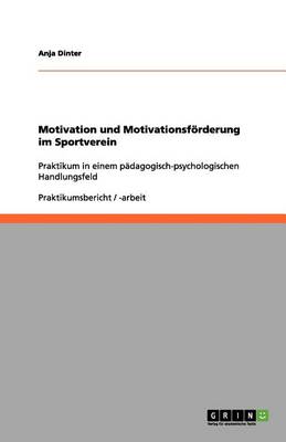 Book cover for Motivation Und Motivationsförderung Im Sportverein