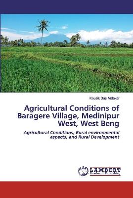 Book cover for Agricultural Conditions of Baragere Village, Medinipur West, West Beng