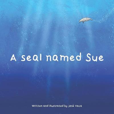 Book cover for A seal named Sue