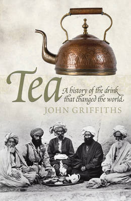 Book cover for Tea: A History of the Drink That Changed the World