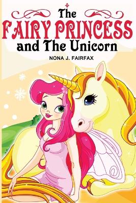 Book cover for The Fairy Princess and The Unicorn Book 1