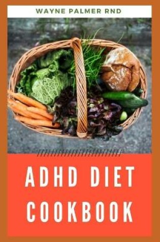 Cover of ADHD Diet Cookbook