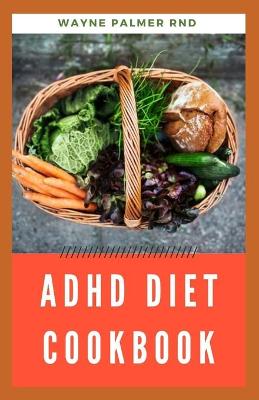 Book cover for ADHD Diet Cookbook