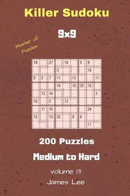 Cover of Master of Puzzles - Killer Sudoku 200 Medium to Hard Puzzles 9x9 Vol. 13