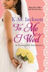Book cover for To Me I Wed