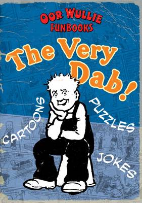 Book cover for The Very Dab! Oor Wullie Funbooks