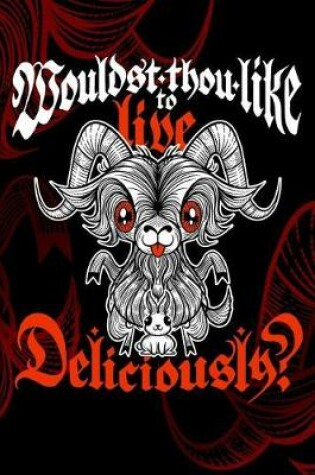 Cover of Wouldst Thou Like to Live Deliciously?