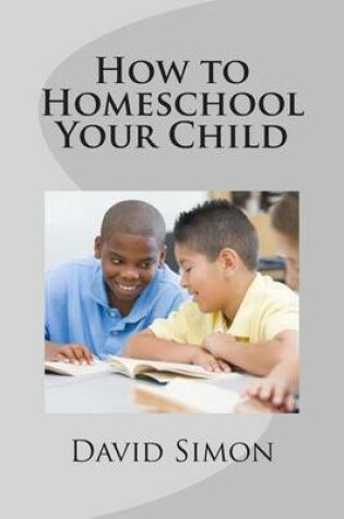 Cover of How to Homeschool Your Child