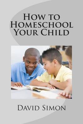 Book cover for How to Homeschool Your Child