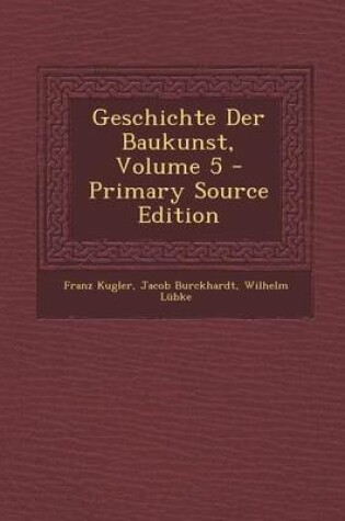 Cover of Geschichte Der Baukunst, Volume 5