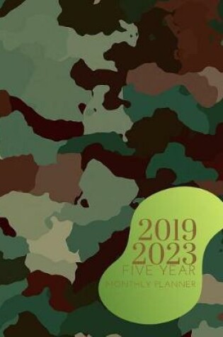 Cover of 2019-2023 Five Year Planner Army Camo Goals Monthly Schedule Organizer