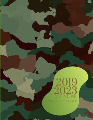 Book cover for 2019-2023 Five Year Planner Army Camo Goals Monthly Schedule Organizer