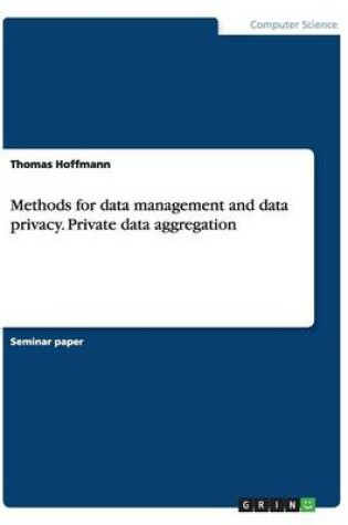 Cover of Methods for data management and data privacy. Private data aggregation