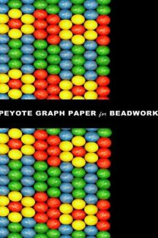 Cover of Peyote Graph Paper for Beadwork