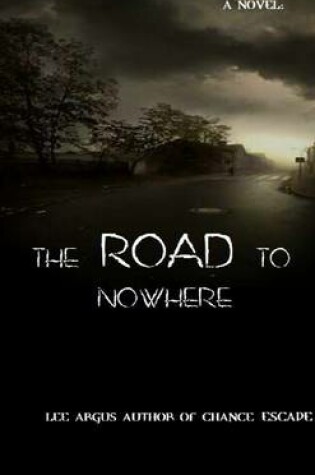 Cover of The Road to Nowhere