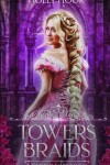 Book cover for Towers and Braids