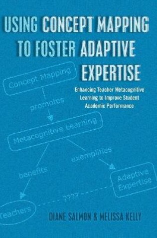 Cover of Using Concept Mapping to Foster Adaptive Expertise