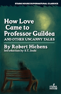 Book cover for How Love Came to Professor Guildea and Other Uncanny Tales