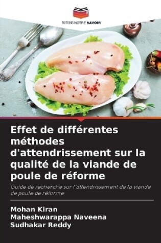 Cover of Effet de diff�rentes m�thodes d'attendrissement sur la qualit� de la viande de poule de r�forme