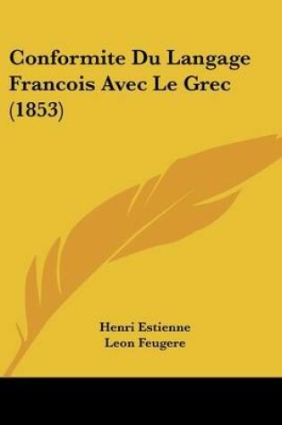 Cover of Conformite Du Langage Francois Avec Le Grec (1853)