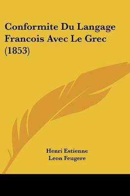 Book cover for Conformite Du Langage Francois Avec Le Grec (1853)