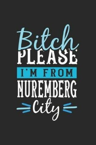 Cover of Bitch Please I'm From Nuremberg City