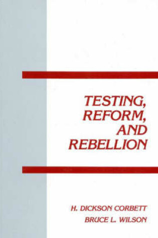 Cover of Testing, Reform and Rebellion