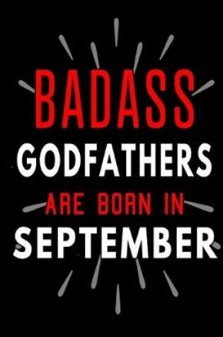 Cover of Badass Godfathers Are Born In September