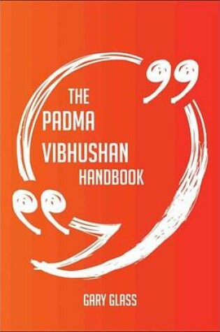 Cover of The Padma Vibhushan Handbook - Everything You Need to Know about Padma Vibhushan