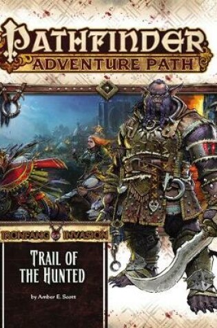 Cover of Pathfinder Adventure Path: Ironfang Invasion Part 1 of 6-Trail of the Hunted