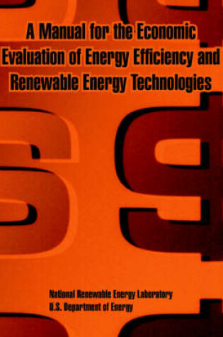 Cover of A Manual for the Economic Evaluation of Energy Efficiency and Renewable Energy Technologies