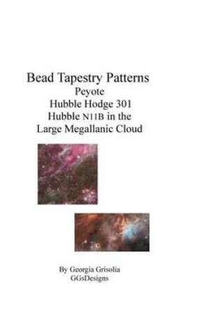 Cover of Bead Tapestry Patterns Peyote Hubble Hodge 301 Hubble N11B in the Large Megallanic Cloud