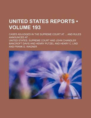 Book cover for United States Reports (Volume 193); Cases Adjudged in the Supreme Court at and Rules Announced at