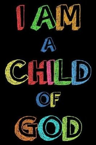 Cover of I Am A Child Of God