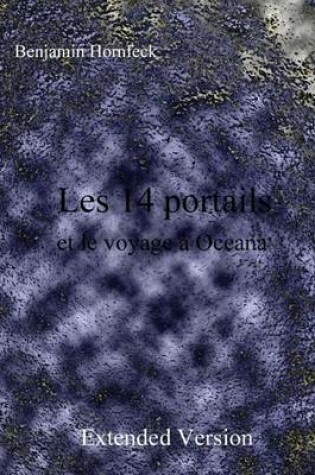 Cover of Les 14 Portails Et Le Voyage a Oceana Extended Version