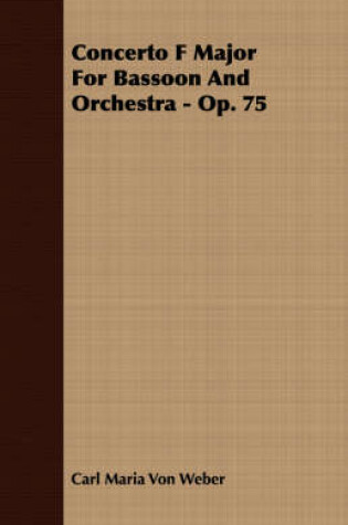 Cover of Concerto F Major For Bassoon And Orchestra - Op. 75