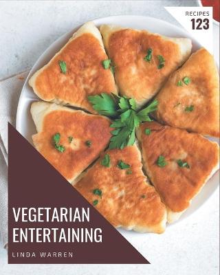 Book cover for 123 Vegetarian Entertaining Recipes