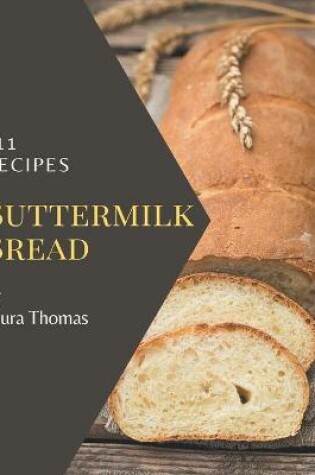 Cover of 111 Buttermilk Bread Recipes