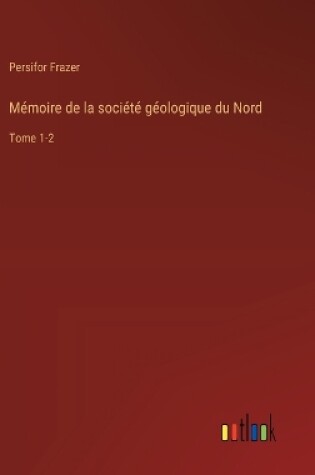 Cover of M�moire de la soci�t� g�ologique du Nord