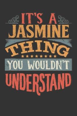 Book cover for Its A Jasmine Thing You Wouldnt Understand