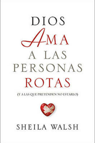 Cover of Dios AMA a Las Personas Rotas