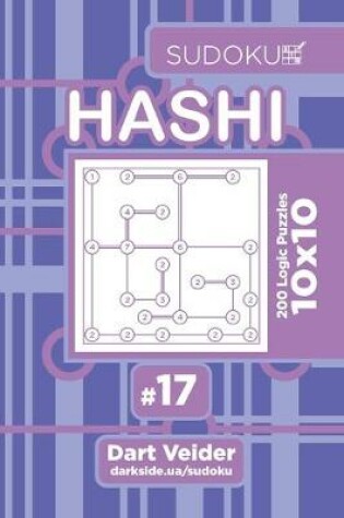 Cover of Sudoku Hashi - 200 Logic Puzzles 10x10 (Volume 17)