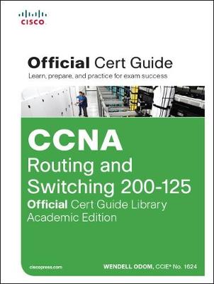 Book cover for CCNA Routing and Switching 200-125 Official Cert Guide Library, Academic Edition