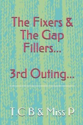 Cover of The Fixers & The Gap Fillers...