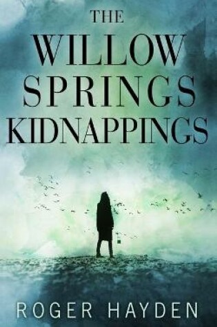 Cover of The Willow Springs Kidnappings